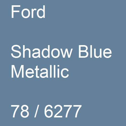 Ford, Shadow Blue Metallic, 78 / 6277.